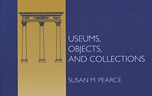 Museums, Objects, and Collections